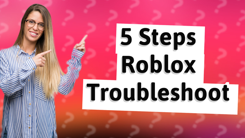 5 Steps Roblox Troubleshoot