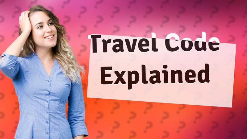 Travel Code Explained