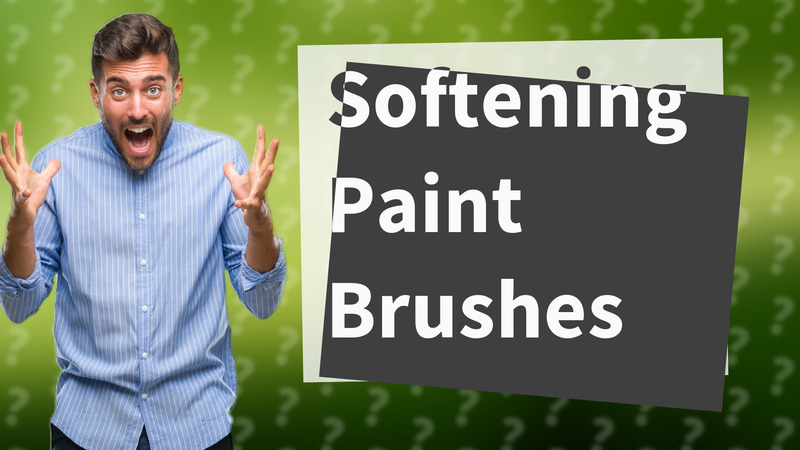 Softening Paint Brushes