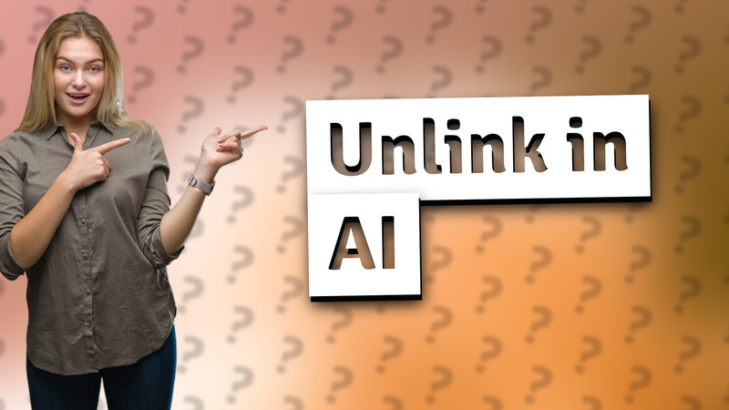 Unlink in AI