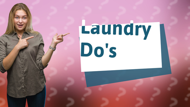 Laundry Do's