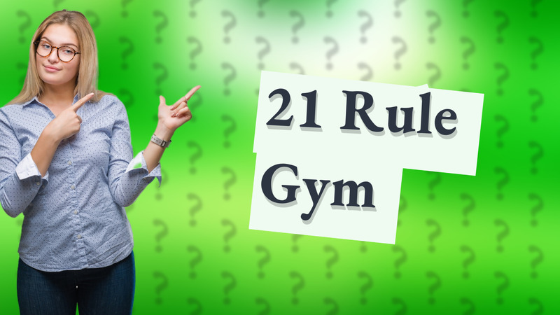 21 Rule Gym