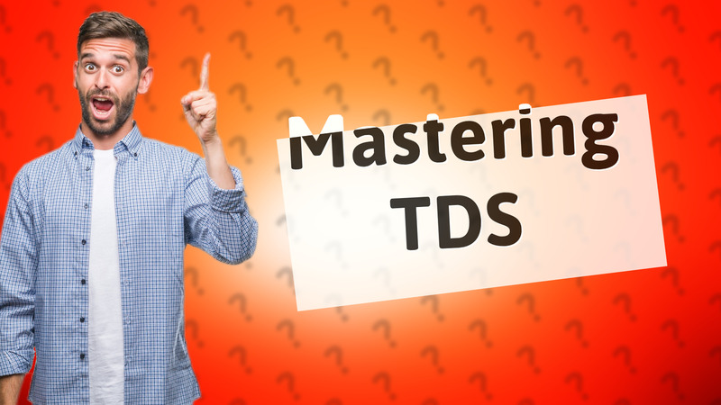 Mastering TDS