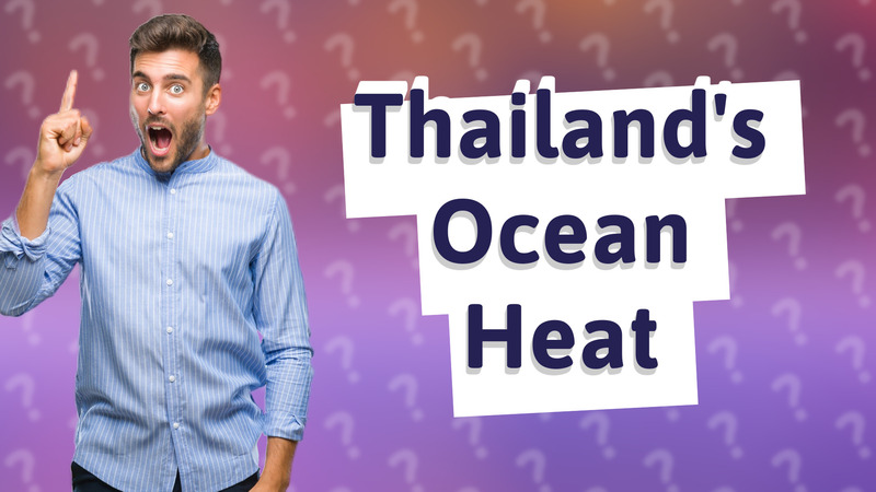 Thailand's Ocean Heat