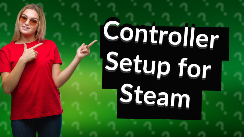 Controller Setup for Steam