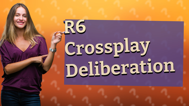 R6 Crossplay Deliberation