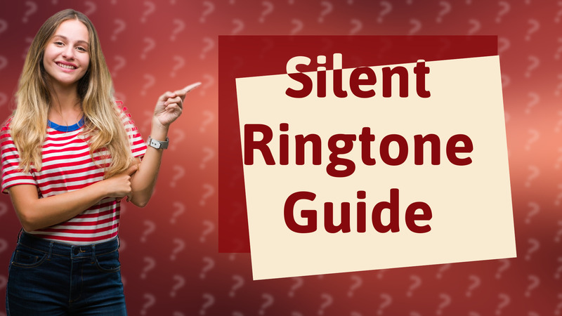 Silent Ringtone Guide