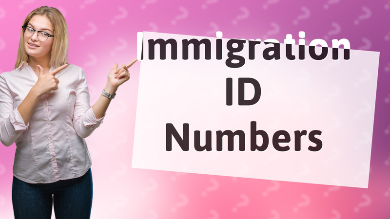 Immigration ID Numbers