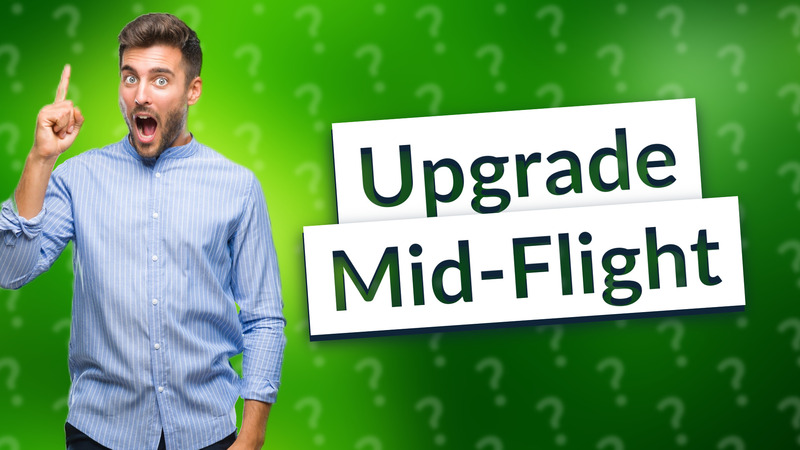 Upgrade Mid-Flight