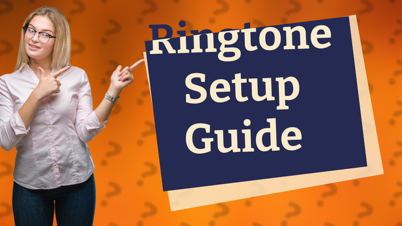 Ringtone Setup Guide