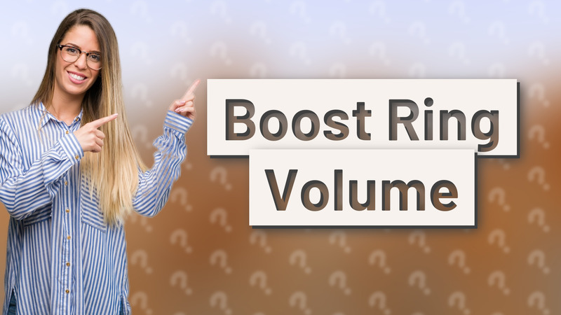Boost Ring Volume