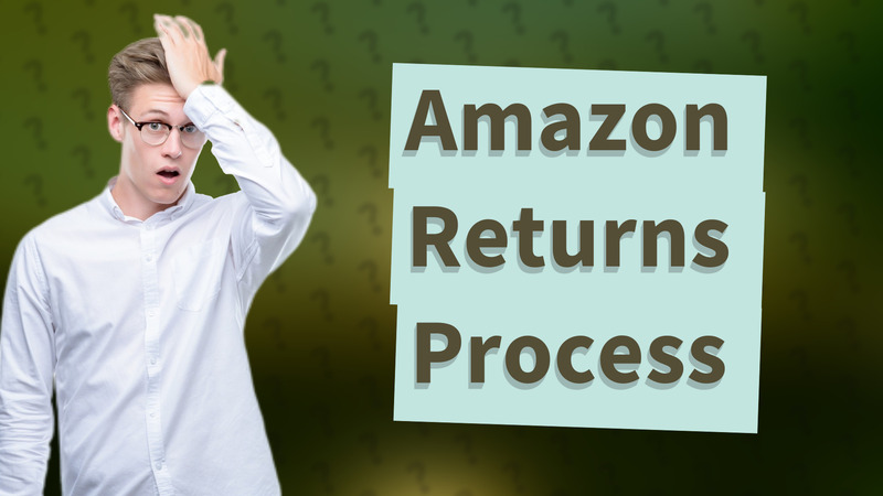 Amazon Returns Process