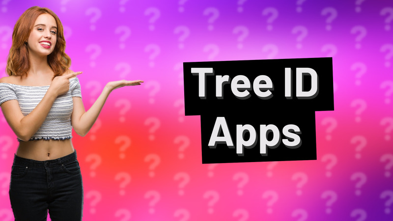 Tree ID Apps