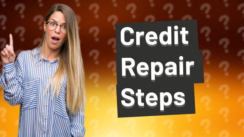 Credit Repair Steps
