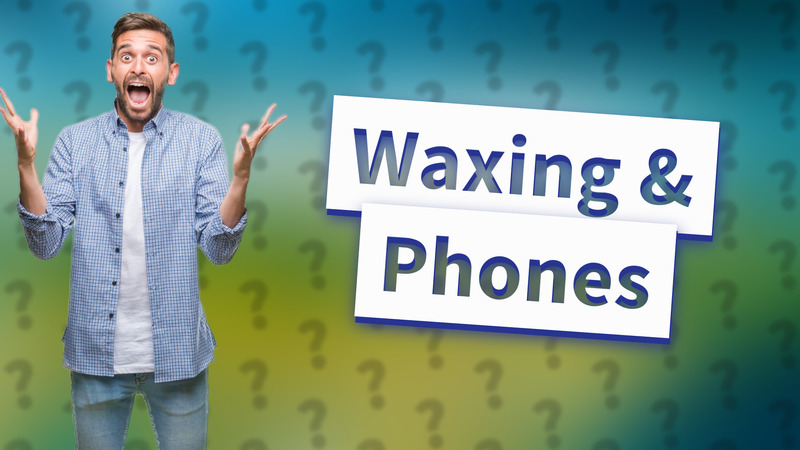 Waxing & Phones
