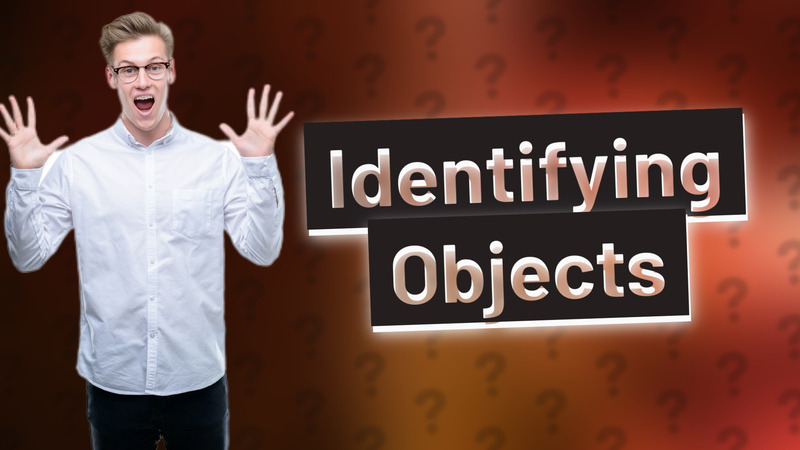 Identifying Objects