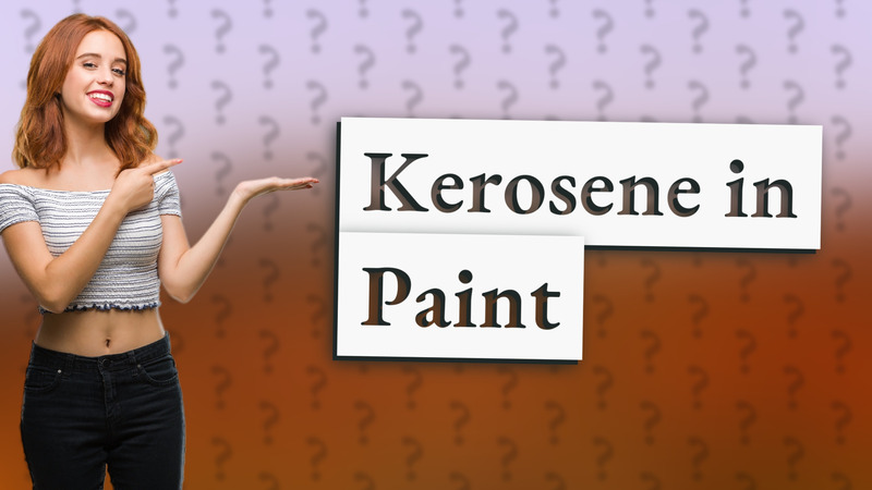 Kerosene in Paint