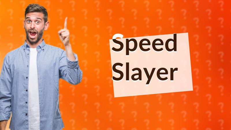 Speed Slayer