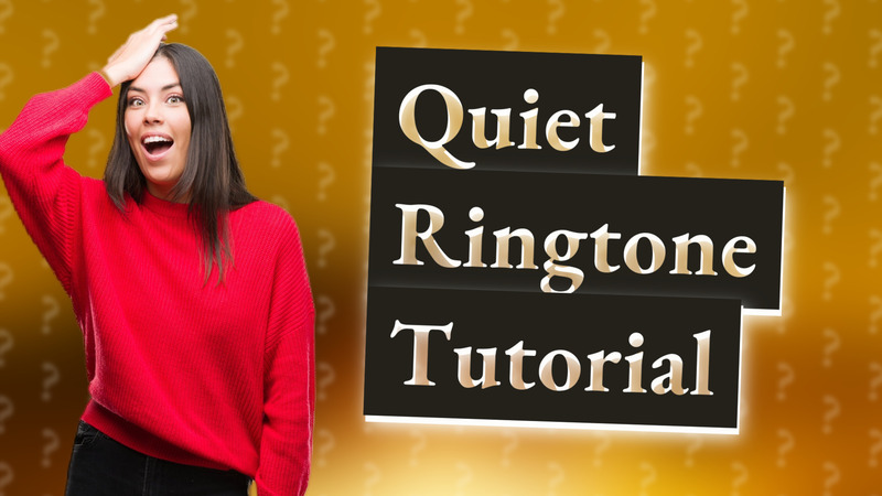 Quiet Ringtone Tutorial