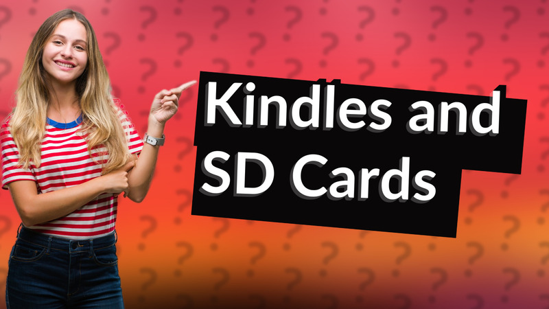 Kindles and SD Cards
