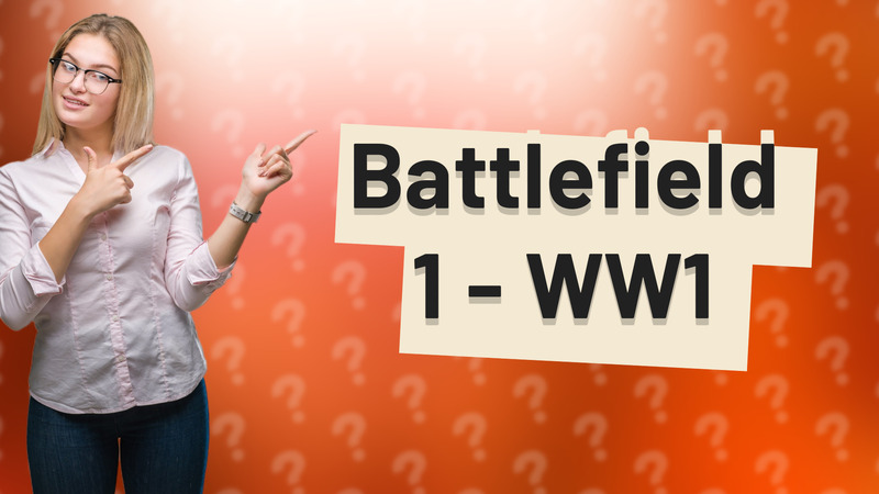 Battlefield 1 - WW1