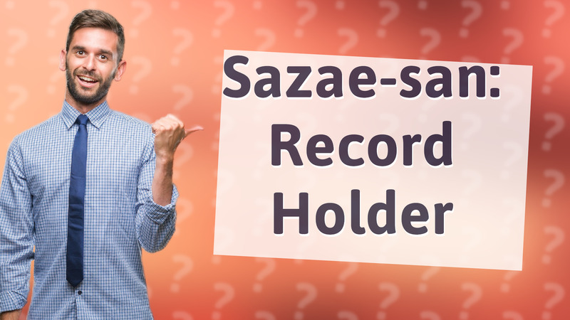 Sazae-san: Record Holder