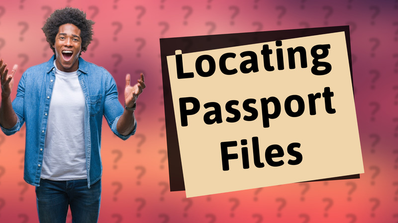 Locating Passport Files