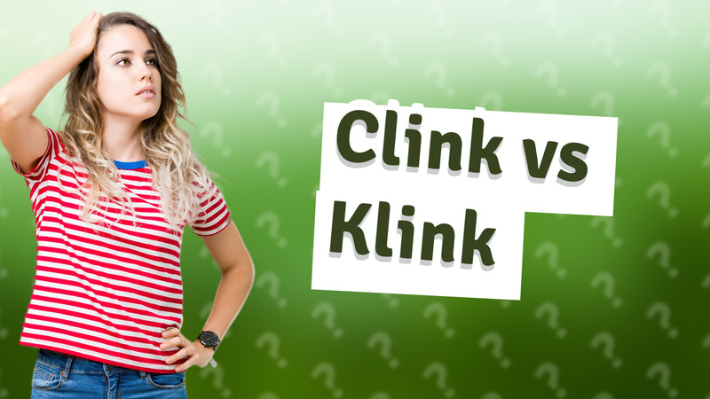 Clink vs Klink