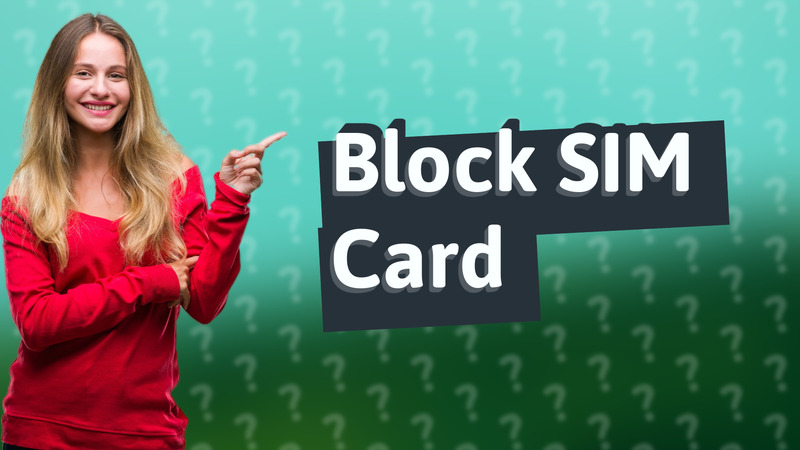 Block SIM Card