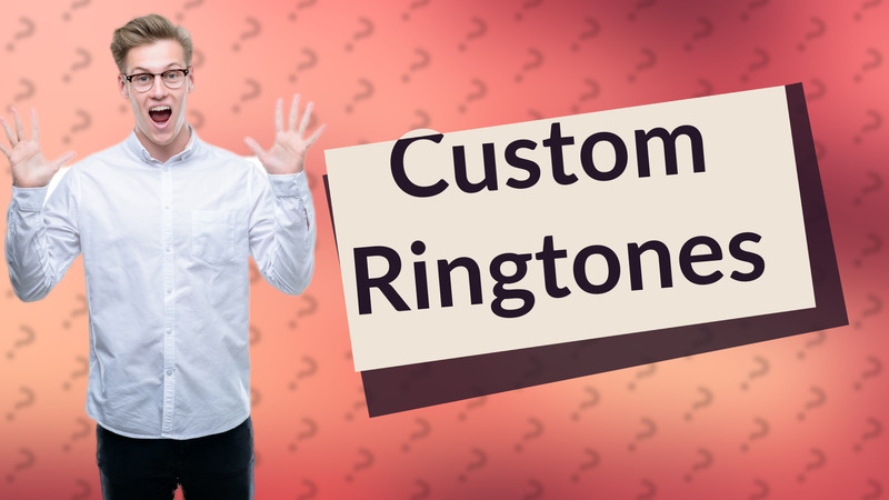 Custom Ringtones