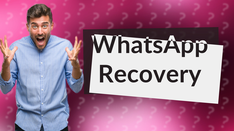 WhatsApp Recovery