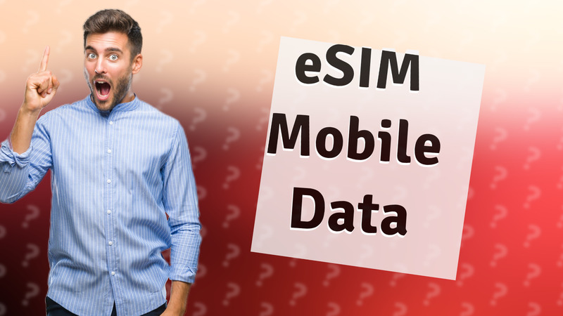 eSIM Mobile Data