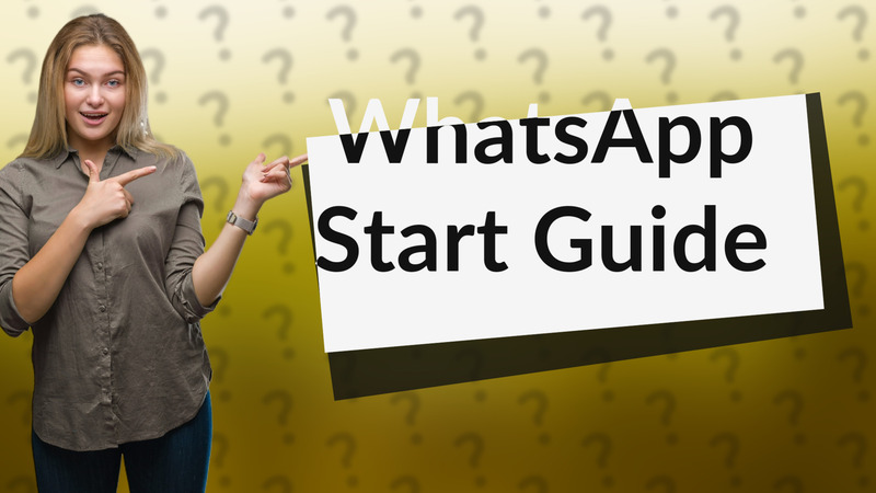 WhatsApp Start Guide