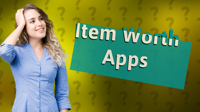 Item Worth Apps
