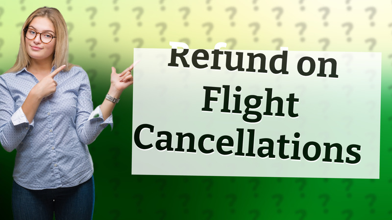 Refund on Flight Cancellations