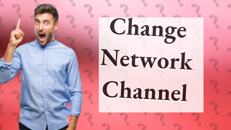 Change Network Channel