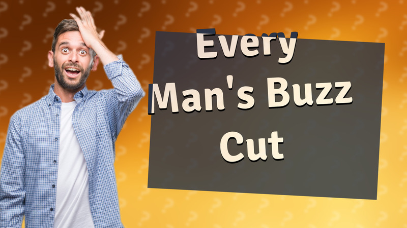 Every Man's Buzz Cut