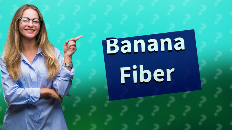 Banana Fiber