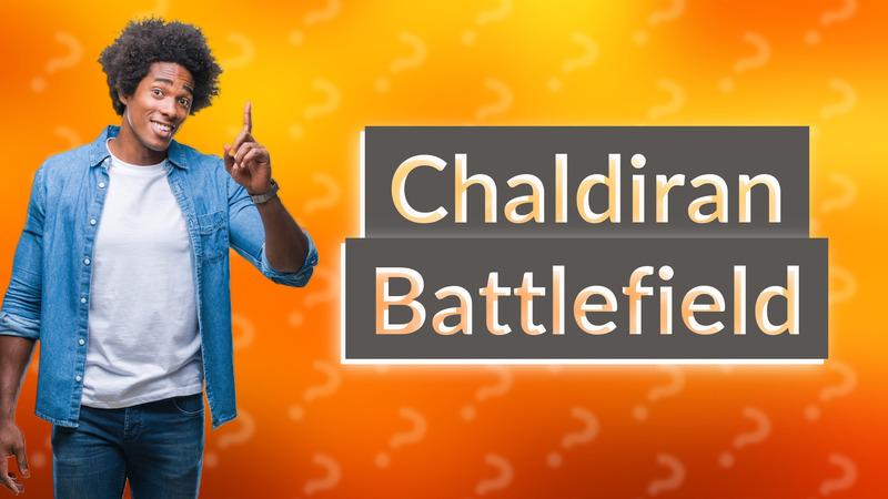 Chaldiran Battlefield