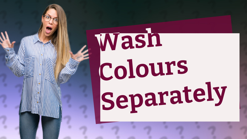 Wash Colours Separately
