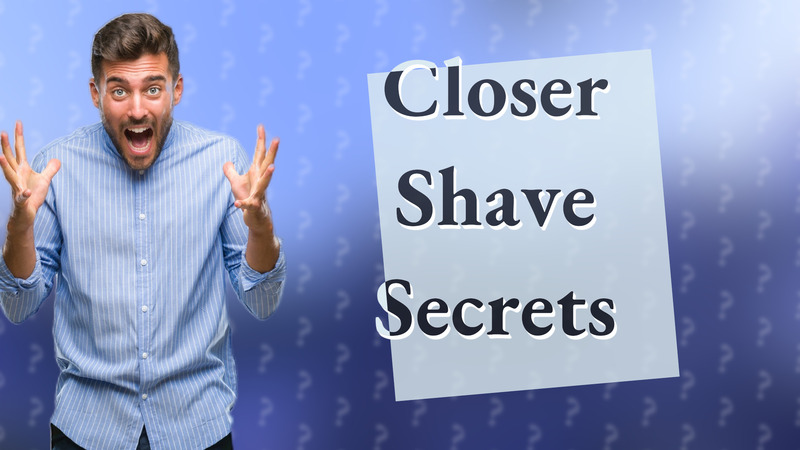 Closer Shave Secrets