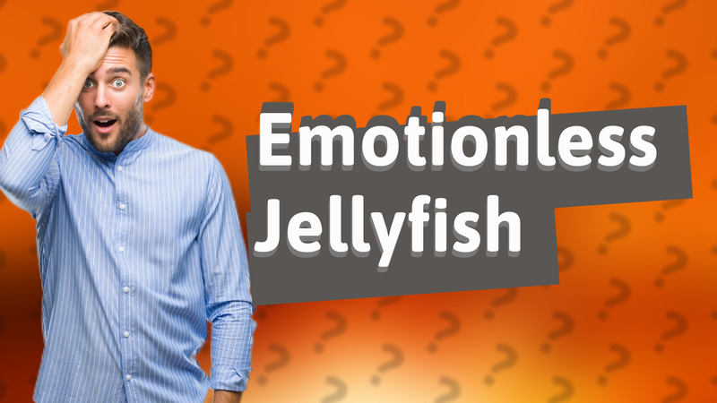 Emotionless Jellyfish