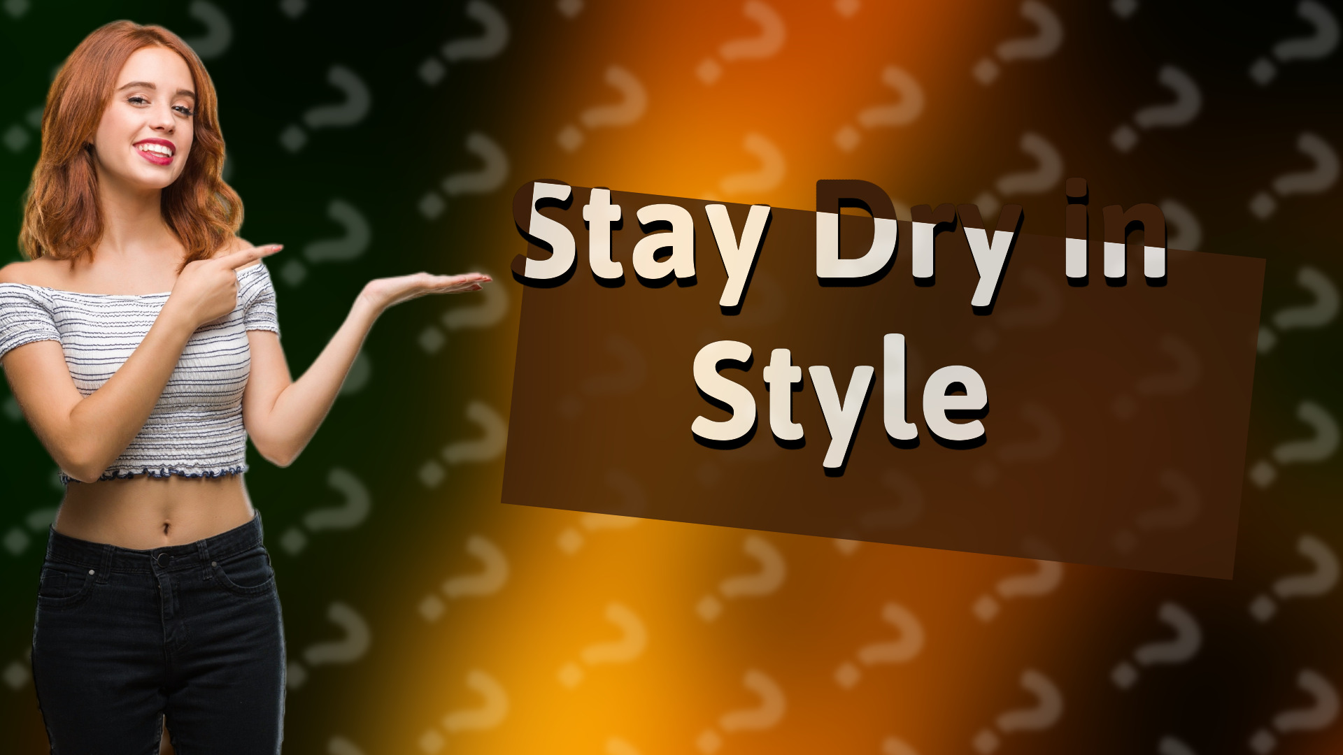 Stay Dry in Style