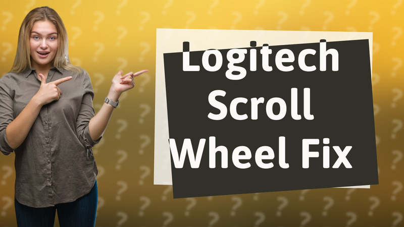 Logitech Scroll Wheel Fix