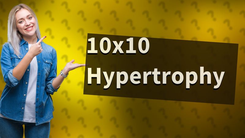 10x10 Hypertrophy