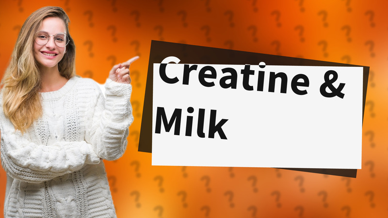 Creatine & Milk