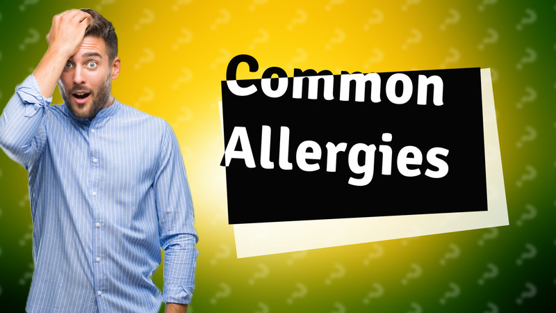 Common Allergies
