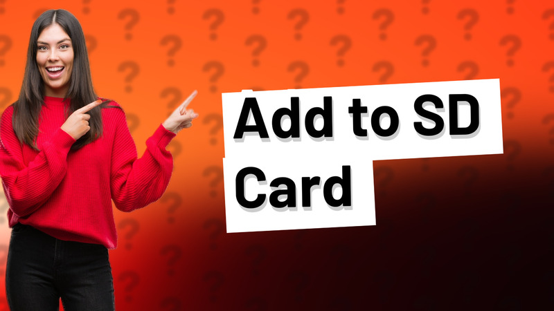 Add to SD Card