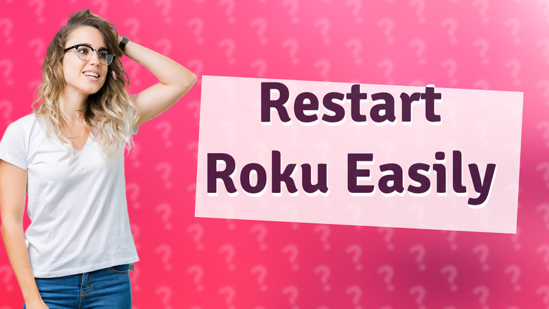 Restart Roku Easily