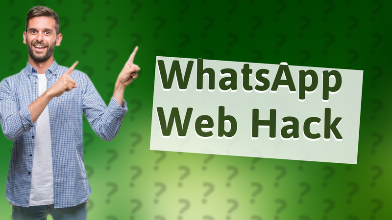 WhatsApp Web Hack